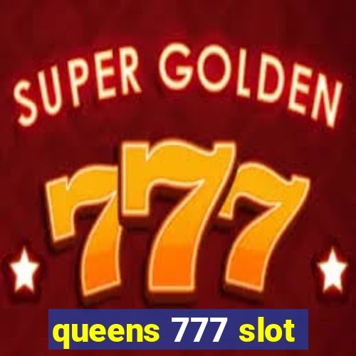 queens 777 slot