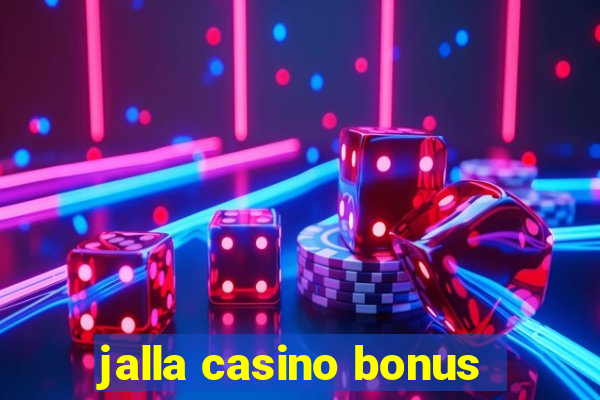 jalla casino bonus