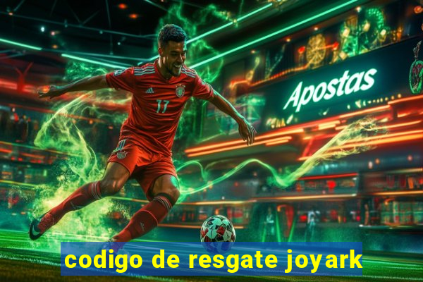 codigo de resgate joyark