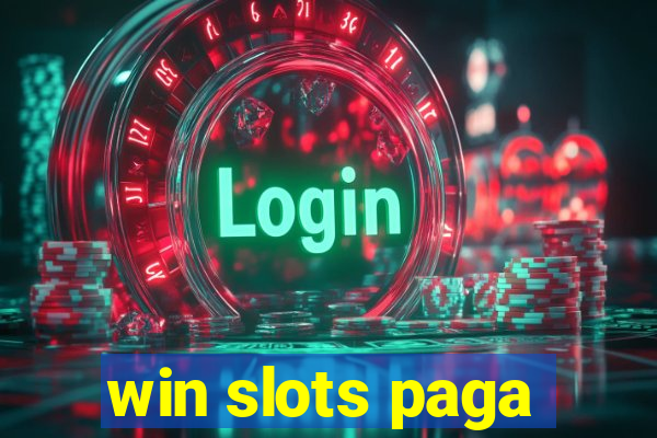 win slots paga