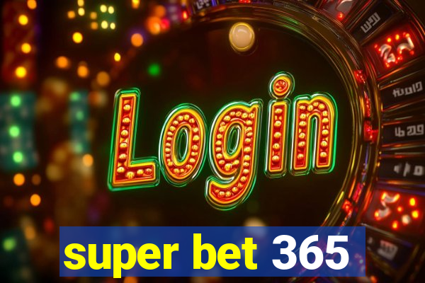 super bet 365