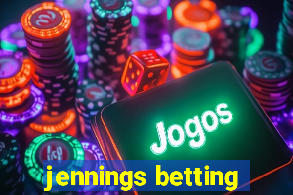 jennings betting