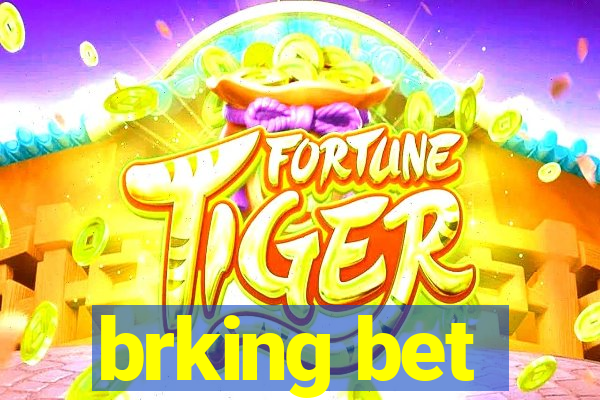 brking bet