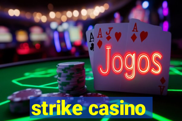 strike casino