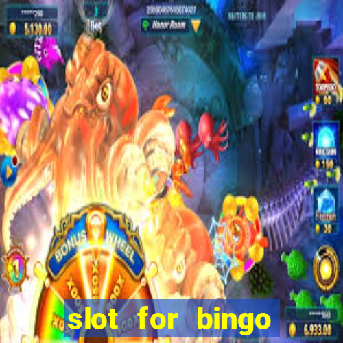 slot for bingo paga mesmo