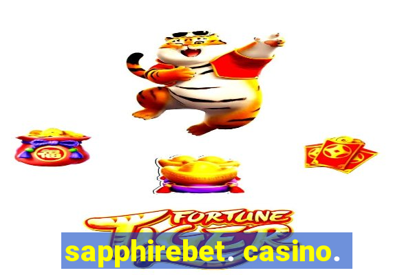 sapphirebet. casino.