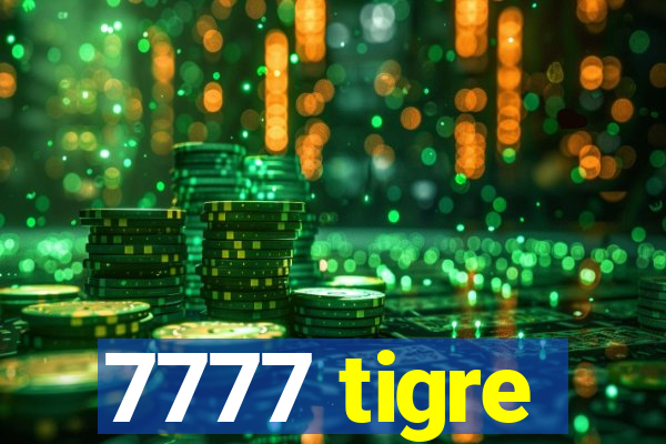 7777 tigre