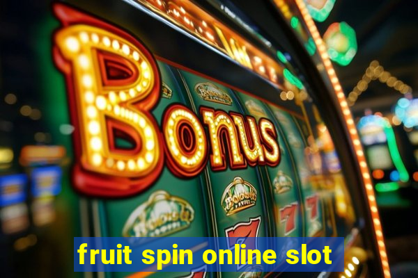 fruit spin online slot