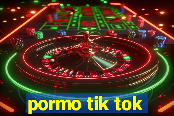 pormo tik tok