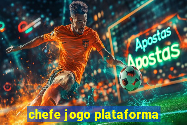 chefe jogo plataforma