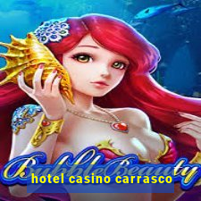 hotel casino carrasco