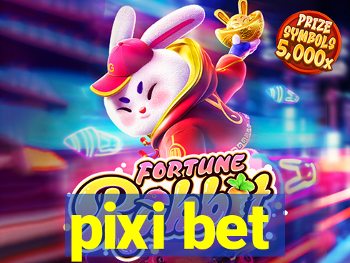 pixi bet