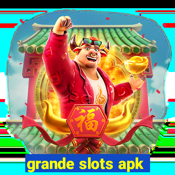 grande slots apk