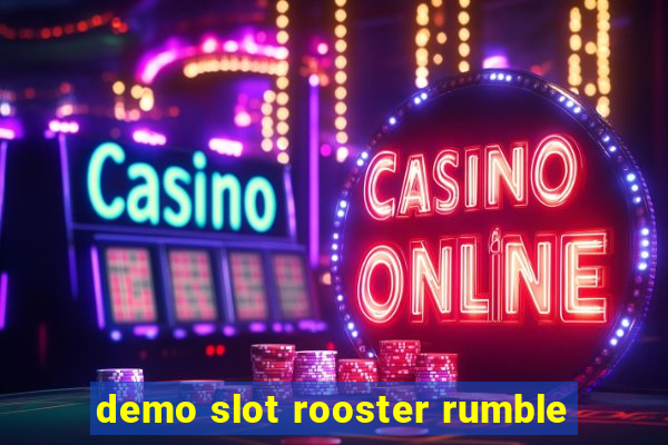 demo slot rooster rumble