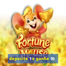 deposite 1 e ganhe 10