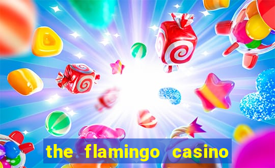 the flamingo casino in las vegas