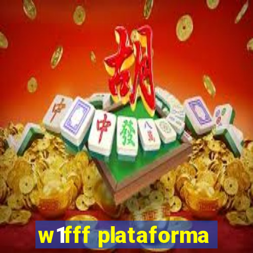 w1fff plataforma