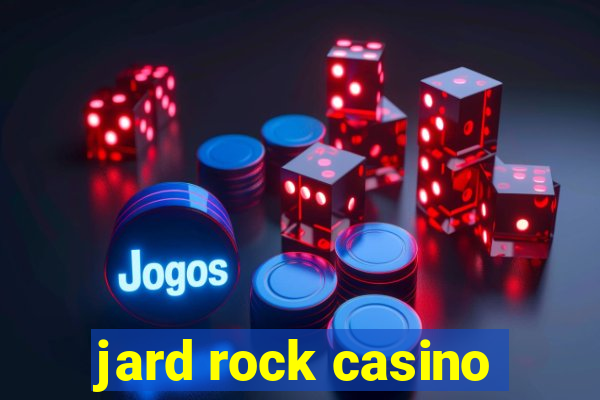 jard rock casino