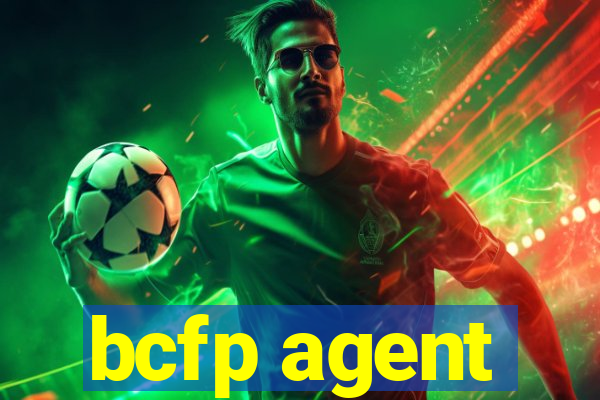 bcfp agent