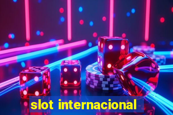 slot internacional