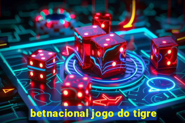 betnacional jogo do tigre