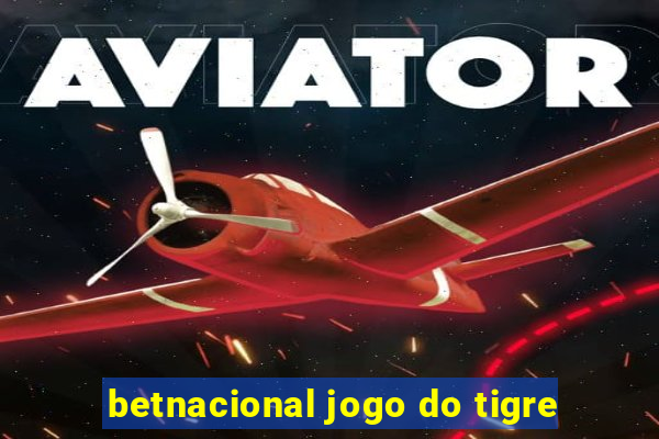 betnacional jogo do tigre