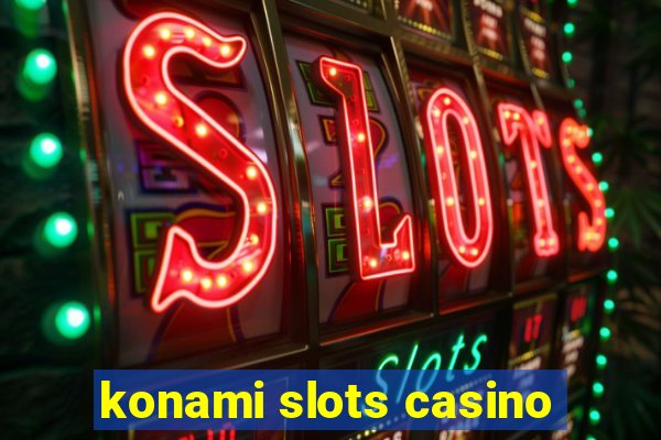 konami slots casino