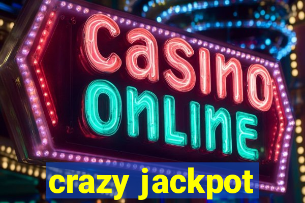 crazy jackpot