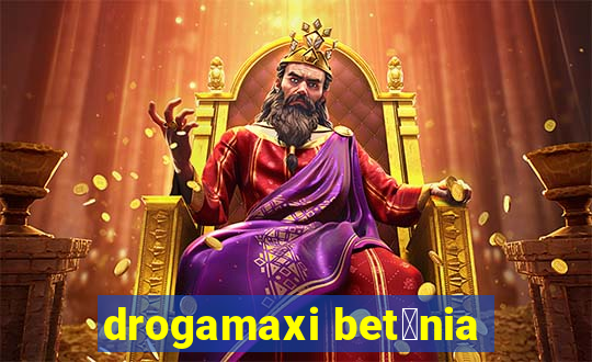 drogamaxi bet芒nia