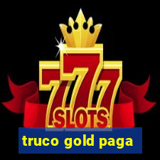 truco gold paga