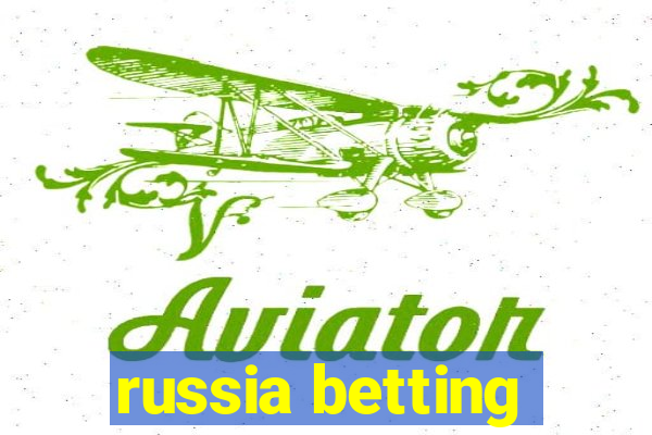 russia betting