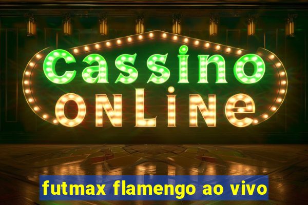 futmax flamengo ao vivo