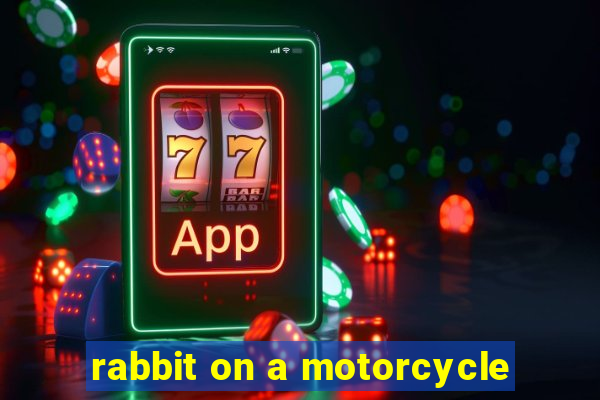 rabbit on a motorcycle