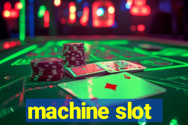 machine slot