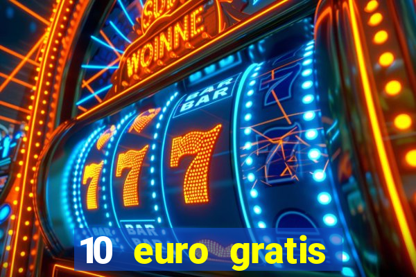 10 euro gratis casino ohne einzahlung