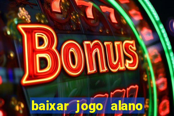 baixar jogo alano 3 slots