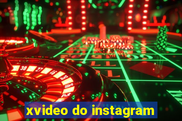 xvideo do instagram