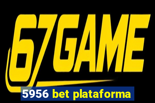 5956 bet plataforma