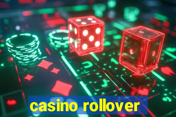 casino rollover