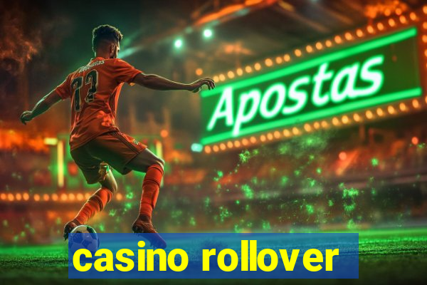 casino rollover