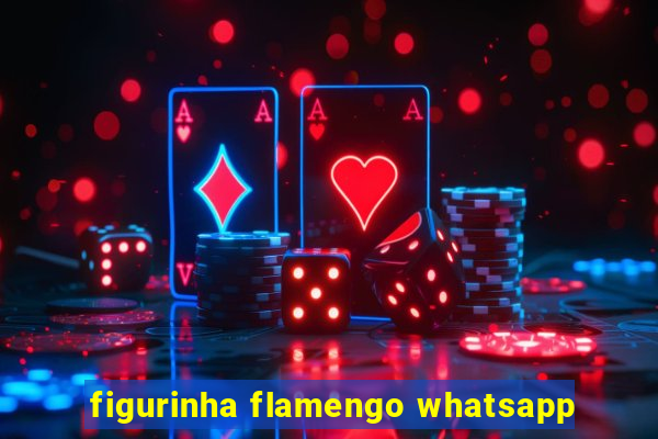 figurinha flamengo whatsapp