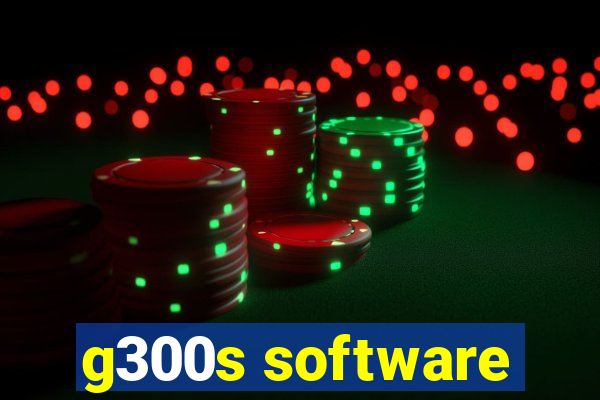 g300s software