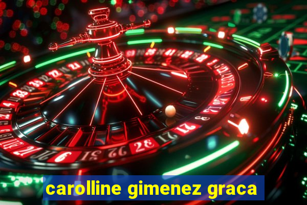 carolline gimenez graca