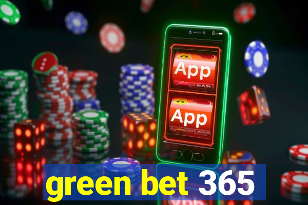 green bet 365