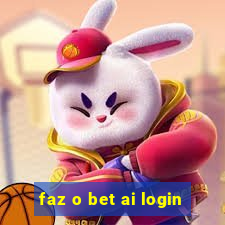 faz o bet ai login