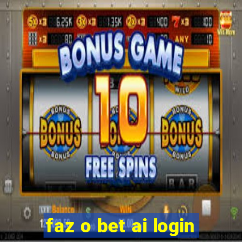 faz o bet ai login