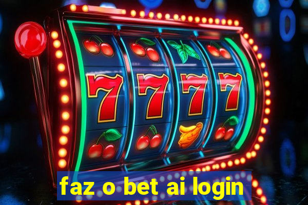 faz o bet ai login