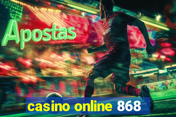 casino online 868