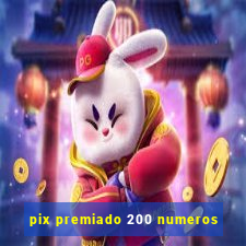 pix premiado 200 numeros