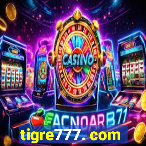 tigre777. com